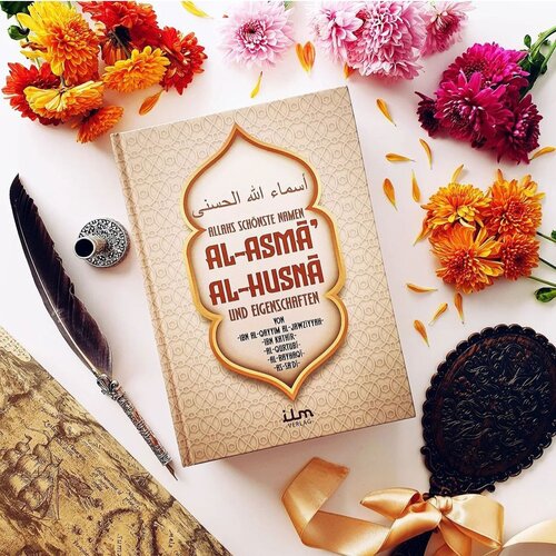Al-Asma Al-Husna ? Allahs schnste Namen und Eigenschaften (Al Asmaul Husna)
