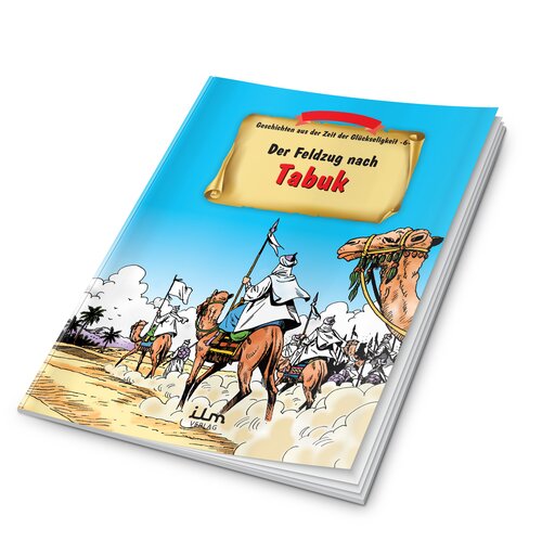 Der Feldzug nach Tabuk - Geschichten aus der Zeit der Glckseligkeit 6