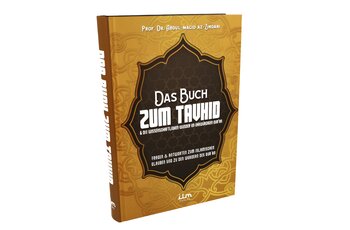 Das Buch zum Tauhid und die wissenschaftlichen Wunder im...