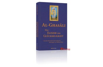 Das Elixier der Glckseligkeit - Al-Ghazali
