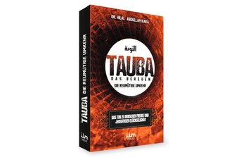 Tauba: Das Bereuen - Das Tor zum Paradies und zur...