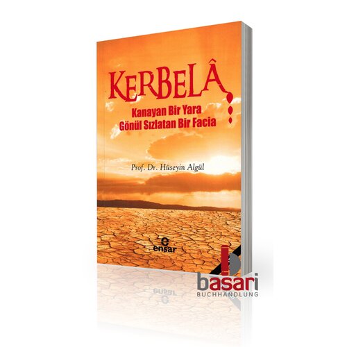 Kerbela - Kanayan Bir yara Gönül Sizlatan bir Facia