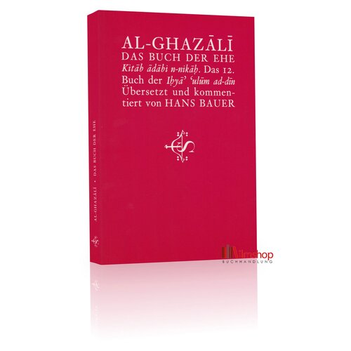 Das Buch der Ehe - Al-Ghazali