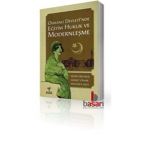 Osmanli Devletinde Egitim, Hukuk ve Modernlesme