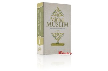 Minhaj al Muslim - Ein Leitfaden für den Muslim - Band 1